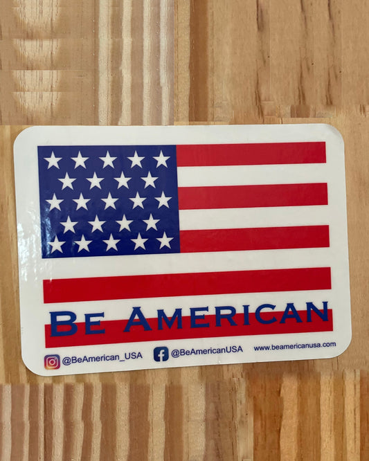 Be American Flag Sticker